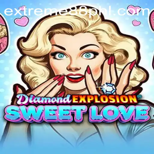 Discovering the Thrill of DiamondExplosionSweetLove with EXTREME88